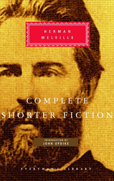 Cover for Herman Melville · Complete Shorter Fiction - Everyman's Library CLASSICS (Innbunden bok) (1997)