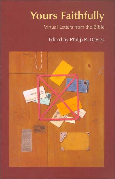 Cover for Philip R. Davies · Yours Faithfully: Virtual Letters from the Bible - BibleWorld (Paperback Book) [Rev edition] (2004)