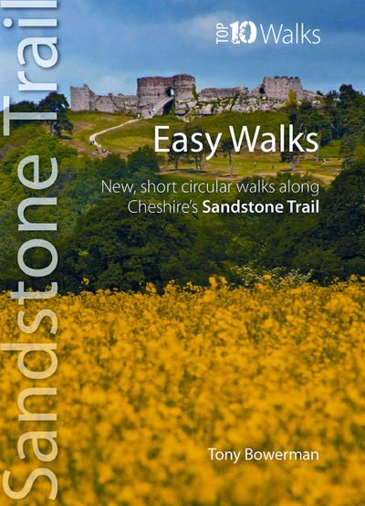 Cover for Tony Bowerman · Easy Walks from the Sandstone Trail: Short Circular Walks from Cheshire's Sandstone Trail - Cheshire : Top 10 Walks (Pocketbok) (2016)