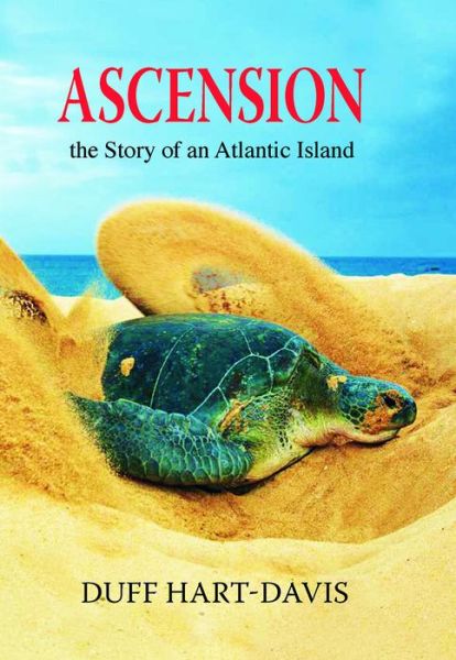 Cover for Duff Hart-Davis · Ascension: The Story of a South Atlantic Island (Hardcover Book) [2nd Revised edition] (2016)