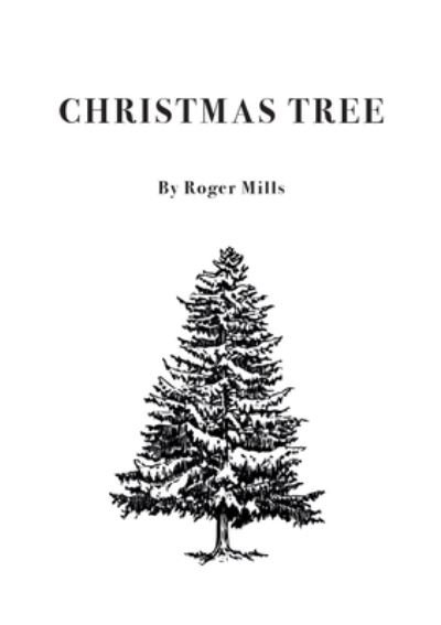 Christmas Tree - Roger Mills - Bücher - Jeremy Mills Publishing - 9781911148326 - 4. Dezember 2020