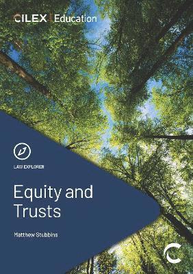 Equity and Trusts - Matthew Stubbins - Books - CILEX Education - 9781911713326 - February 9, 2024