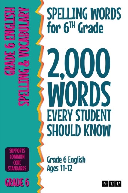 Cover for STP Books · Spelling Words for 6th Grade: 2,000 Words Every Student Should Know (Grade 6 English Ages 11-12) (Pocketbok) (2020)