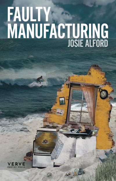 Faulty Manufacturing - Josie Alford - Książki - Verve Poetry Press - 9781913917326 - 23 marca 2023