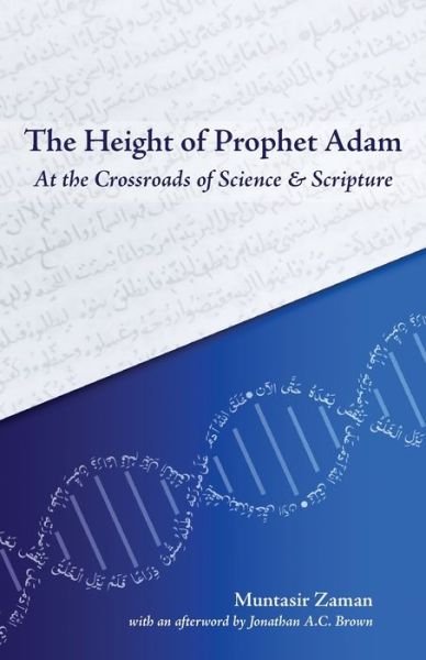 Cover for Muntasir Zaman · The Height of Prophet Adam: At the Crossroads of Science and Scripture (Paperback Book) (2022)