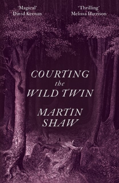 Cover for Martin Shaw · Courting the Wild Twin (Paperback Book) (2023)
