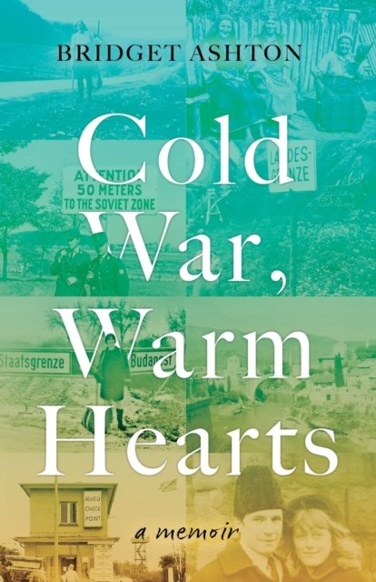 Cover for Bridget Ashton · Cold War, Warm Hearts (Paperback Book) (2023)