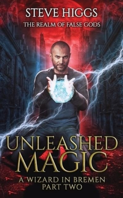 Cover for Steve Higgs · Unleashed Magic (Paperback Book) (2020)