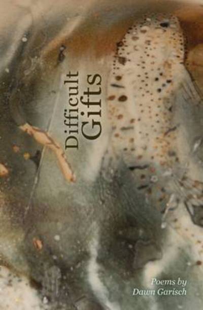 Cover for Dawn Garisch · Difficult Gifts (Pocketbok) (2011)