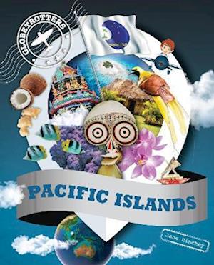 Pacific Islands - Globetrotters - Jane Hinchey - Books - Redback Publishing - 9781922322326 - March 1, 2022