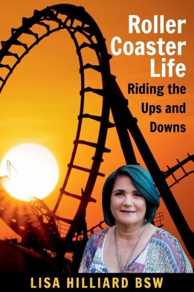 Lisa Hilliard · Roller Coaster Life (Paperback Book) (2019)