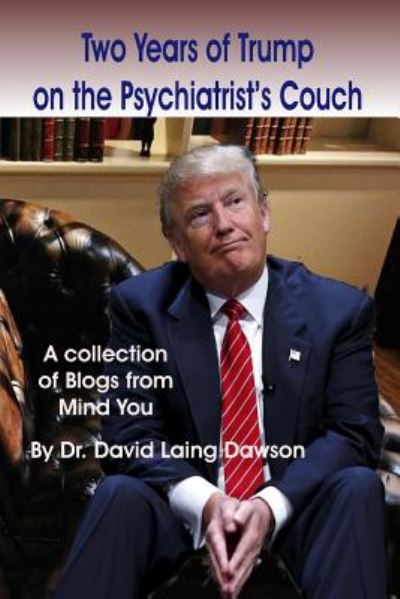 Cover for David Laing Dawson · Two Years of Trump on the Psychiatrist's Couch (Paperback Book) (2018)