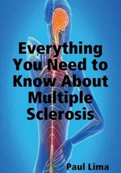 Cover for Paul Lima · Everything You Need to Know about Multiple Sclerosis (Taschenbuch) (2018)