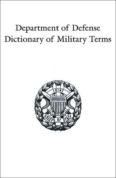 Cover for Government Reprints Press · Department of Defense Dictionary of Military Terms: Joint Terminology Master Database As of 10 June 1998 (Paperback Bog) (2001)