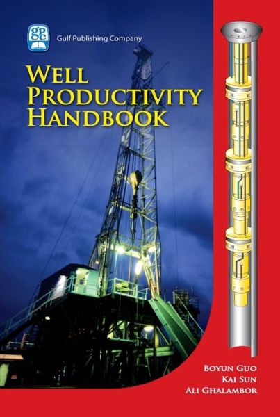 Cover for Guo, Boyun, Ph.d. · Well Productivity Handbook (Hardcover Book) (2008)