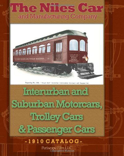 Cover for The Niles Car and Manufacturing Company · The Niles Car and Manufacturing Company Interurban and Suburban Motorcars, Trolley Cars &amp; Passenger Cars (Paperback Book) (2010)