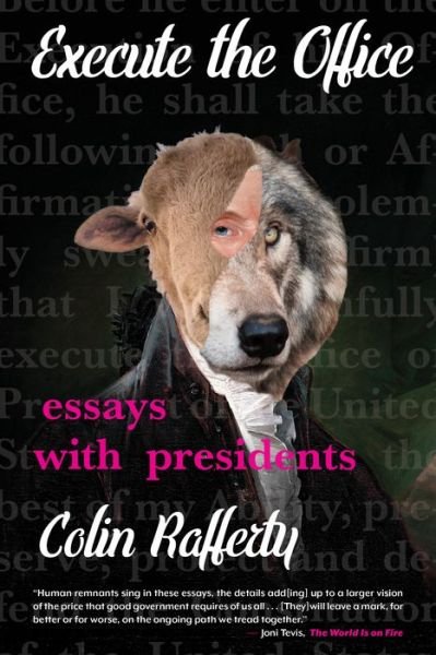 Cover for Colin Rafferty · Execute the Office: Essays with Presidents (Taschenbuch) (2021)