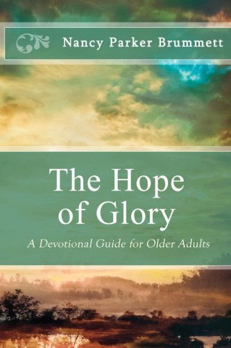 Cover for Nancy Parker Brummett · The Hope of Glory: A Devotional Guide for Older Adults (Paperback Book) (2014)
