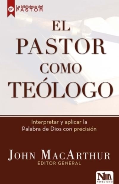Cover for John Macarthur · El Pastor Como Teologo (Paperback Book) (2017)