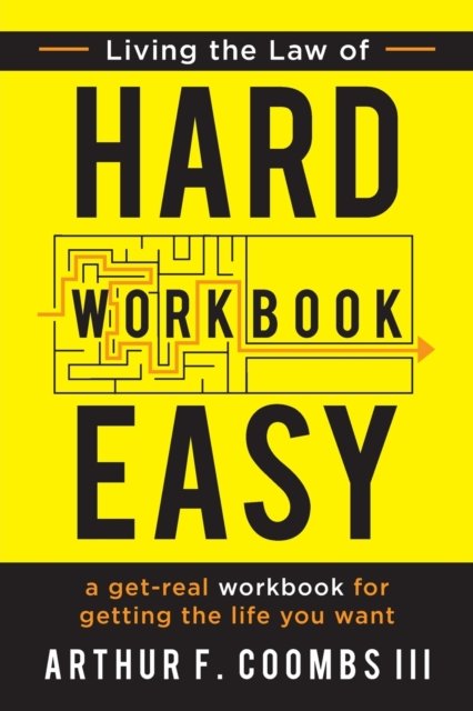 Cover for Arthur F Coombs · Living the Law of Hard Easy Workbook (Taschenbuch) (2022)