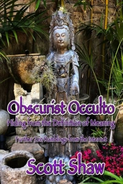 Obscurist Occulto - Scott Shaw - Books - Buddha Rose Publications - 9781949251326 - September 18, 2020