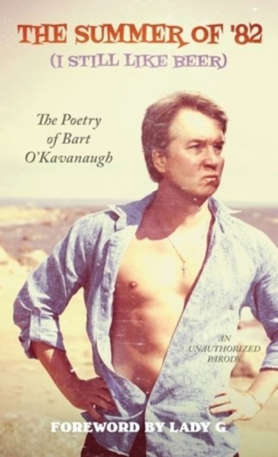 Cover for Bart O'Kavanaugh · The Summer of '82 (I Still Like Beer) (Paperback Book) (2021)