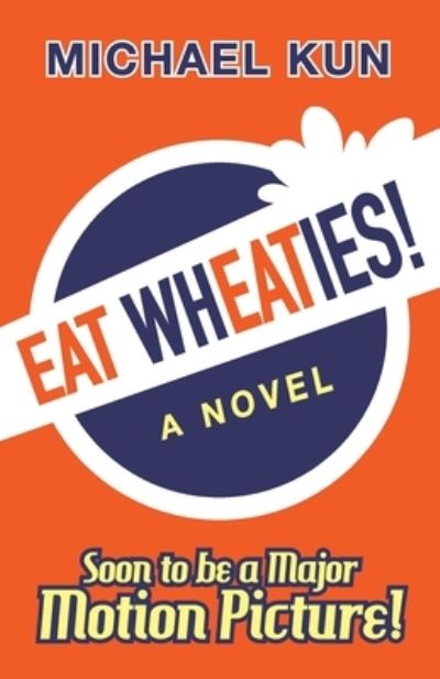 Cover for Michael Kun · Eat Wheaties! (Paperback Book) (2020)