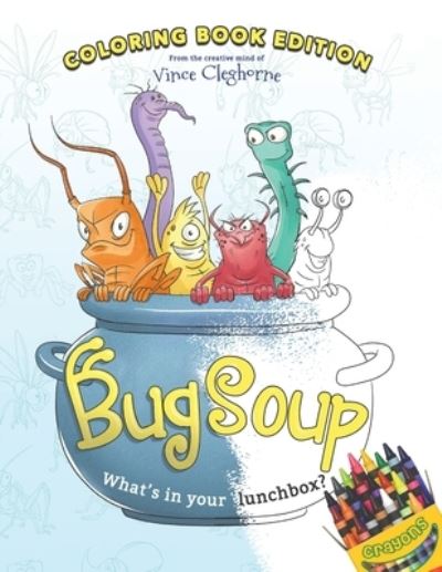 Bug Soup - Vince Cleghorne - Books - Puppy Dogs & Ice Cream - 9781956462326 - October 15, 2021