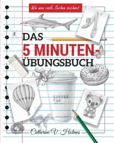 5-Minuten übungsbuch - Catherine V. Holmes - Books - Library Tales Publishing, Incorporated - 9781956769326 - September 16, 2022