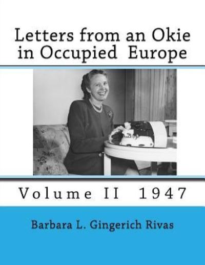 Cover for Barbara L Gingerich Rivas · Letters from an Okie in Occupied Europe (Paperback Book) (2017)