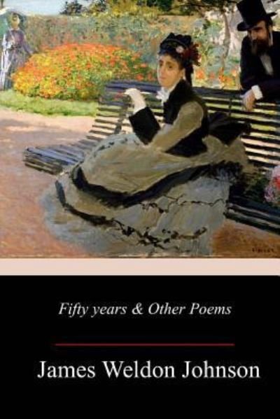 Cover for James Weldon Johnson · Fifty years &amp; Other Poems (Pocketbok) (2017)