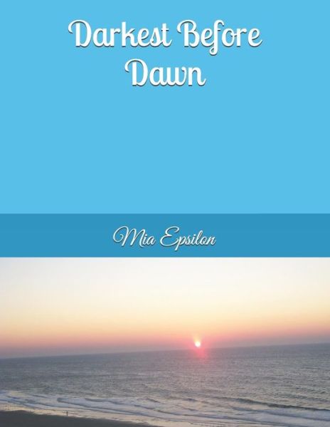 Cover for Mia Epsilon · Darkest Before Dawn (Paperback Book) (2019)