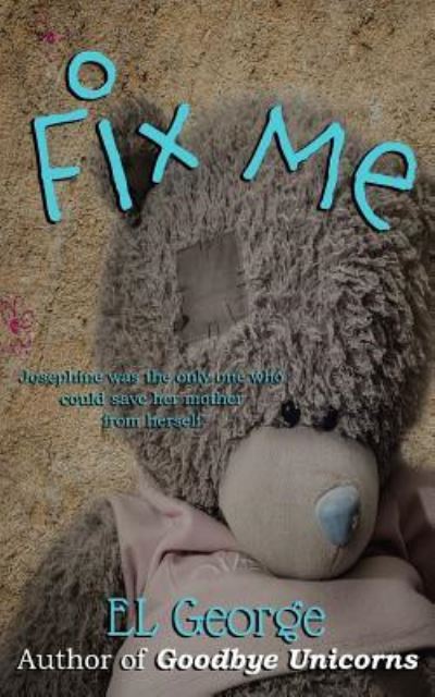 Cover for EL George · Fix Me (Paperback Book) (2018)