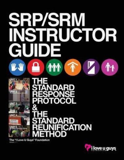 Cover for The &quot;I Love U Guys&quot; Foundation · SRP / SRM Instructor Guide 1.1 (Paperback Bog) (2018)