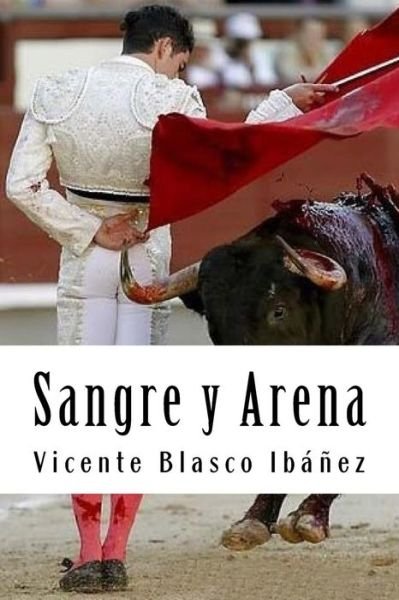 Cover for Vicente Blasco Ibanez · Sangre y Arena (Paperback Book) (2018)