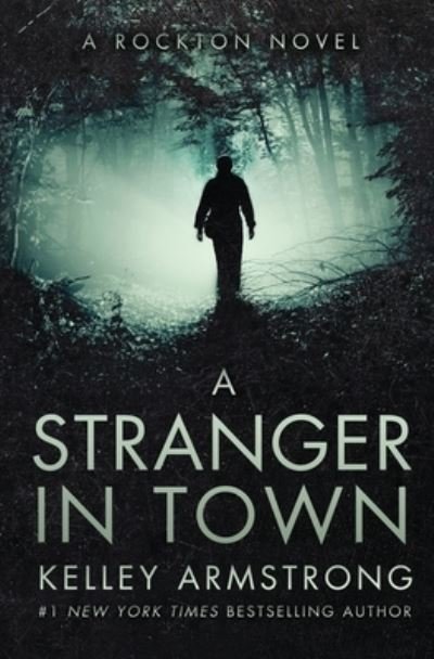 Cover for Kelley Armstrong · A Stranger in Town - Rockton (Pocketbok) (2021)