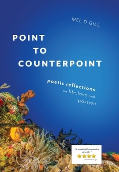 Cover for Mel D Gill · Point to Counterpoint: poetic reflections on life, love and passion (Hardcover Book) (2019)