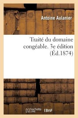 Cover for Aulanier · Traite Du Domaine Congeable. 3e Edition (Paperback Book) (2017)