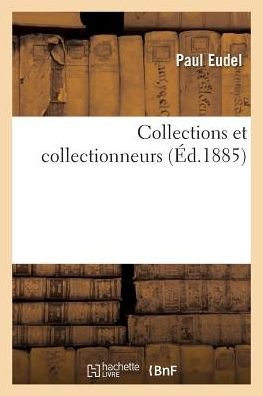Cover for Eudel-p · Collections et collectionneurs (Paperback Book) (2017)