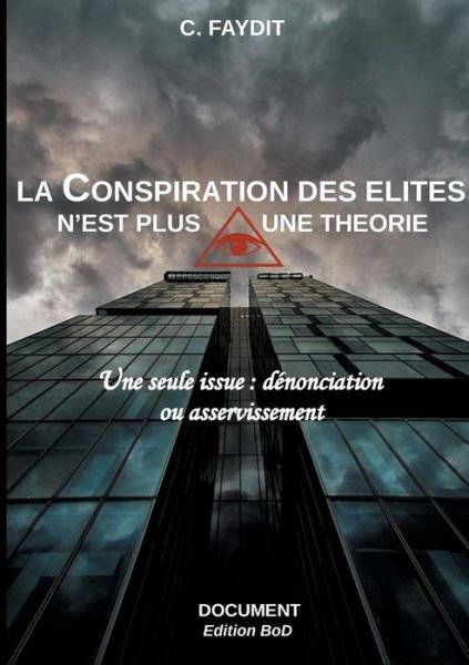 Cover for Faydit · La conspiration des élites n'est (Book) (2018)