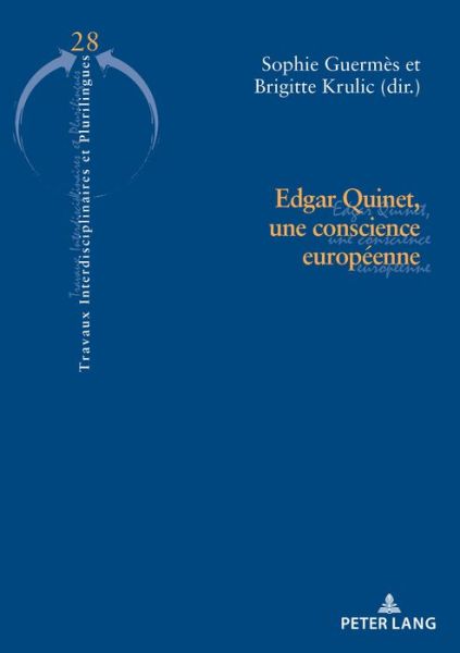 Cover for Edgar Quinet, Une Conscience Europeenne - Travaux Interdisciplinaires Et Plurilingues (Paperback Book) (2018)