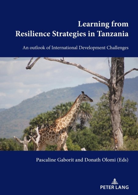 Cover for Learning from Resilience Strategies in Tanzania: An outlook of International Development Challenges (Paperback Book) [New edition] (2021)