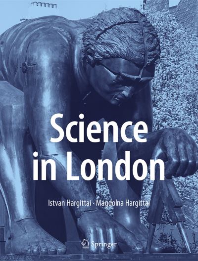 Cover for Istvan Hargittai · Science in London: A Guide to Memorials (Hardcover Book) [1st ed. 2021 edition] (2021)