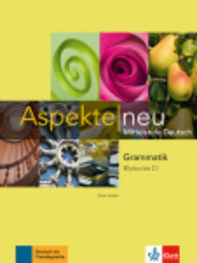 Aspekte neu: Grammatik B1 plus bis C1 -  - Kirjat - Klett (Ernst) Verlag,Stuttgart - 9783126050326 - torstai 1. syyskuuta 2016