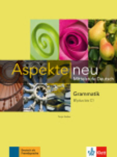 Aspekte neu: Grammatik B1 plus bis C1 - Tanja Mayr-Sieber - Books - Klett (Ernst) Verlag,Stuttgart - 9783126050326 - September 1, 2016