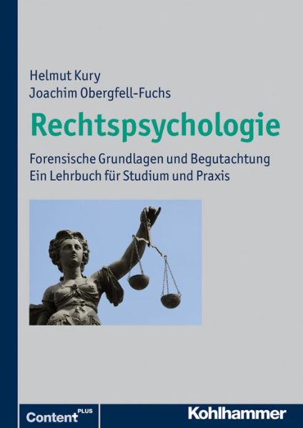 Cover for Joachim Obergfell-fuchs · Rechtspsychologie: Forensische Grundlagen Und Begutachtung - Ein Lehrbuch Fuer Studium Und Praxis (Hardcover Book) [German edition] (2012)