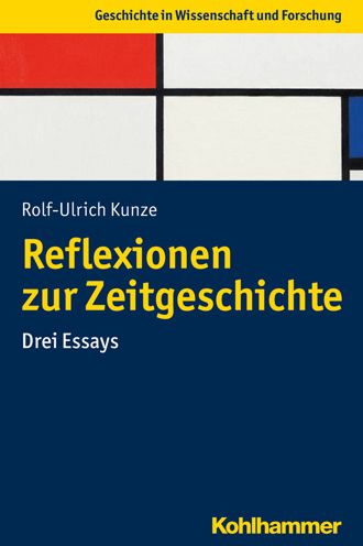 Cover for Kunze · Reflexionen zur Zeitgeschichte (Book) (2020)