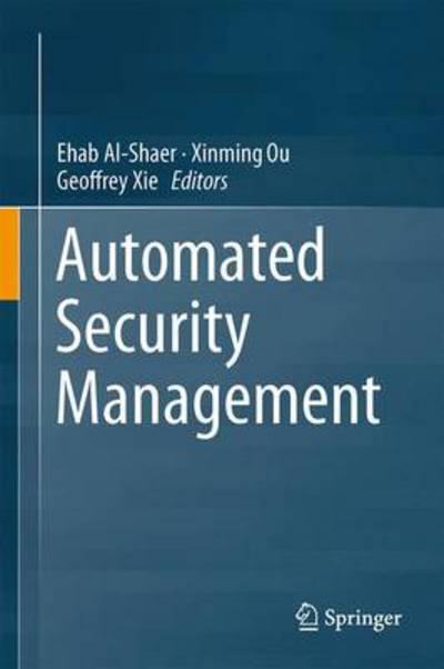 Cover for Ehab Al-shaer · Automated Security Management (Gebundenes Buch) [2013 edition] (2013)