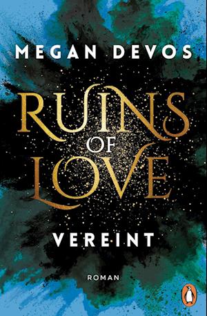 Cover for Megan DeVos · Ruins of Love. Vereint (Grace &amp; Hayden 4) (Book) (2025)