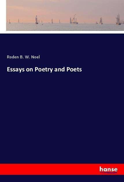 Essays on Poetry and Poets - Noel - Bøker -  - 9783337777326 - 